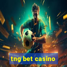 tng bet casino